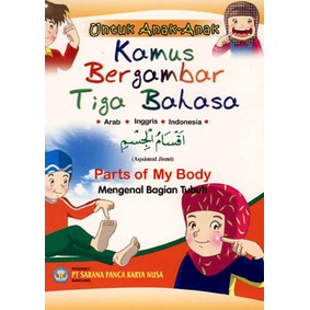 Kamus Bergambar Tiga Bahasa Arab : Parts Of My Body (Mengenal Bagian Tubuh)-(Kamus)