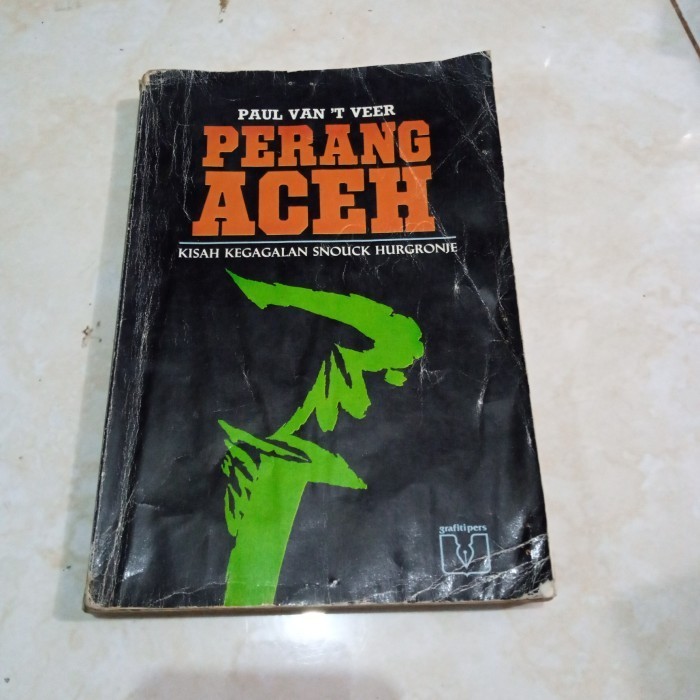 

[Baru] Perang Aceh Kisah Kegagalan Snouck Hurgronje Berkualitas