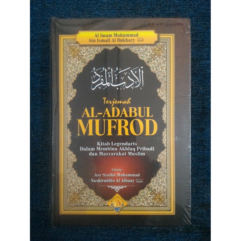 

[Baru] Terjemah Al-Adabul Mufrod - Imam Bukhary Terbaru