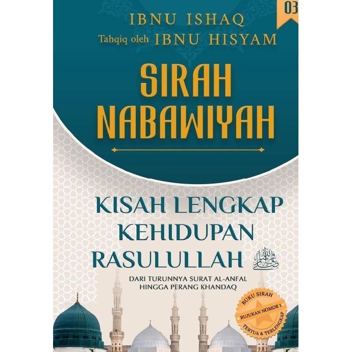 Sirah Nabawiyah, Kisah Lengkap Kehidupan Rasulullah Saw. 3-Ibnu Ishaq Murah Premium