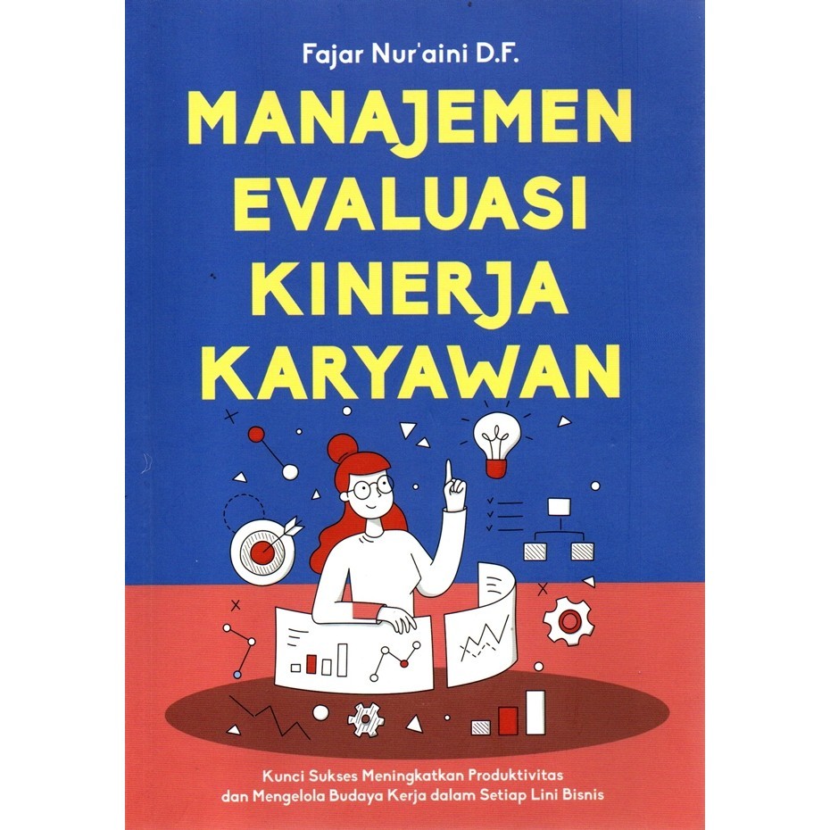 Manajemen Evaluasi Kinerja Karyawan : Kunci Sukses Meningkat