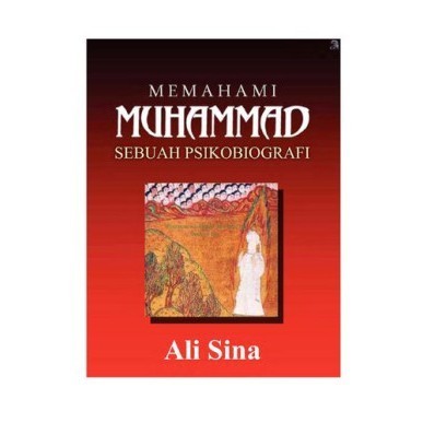 

(PID188) Memahami Muhammad: Psikobiografi Nabi Palsu Allah