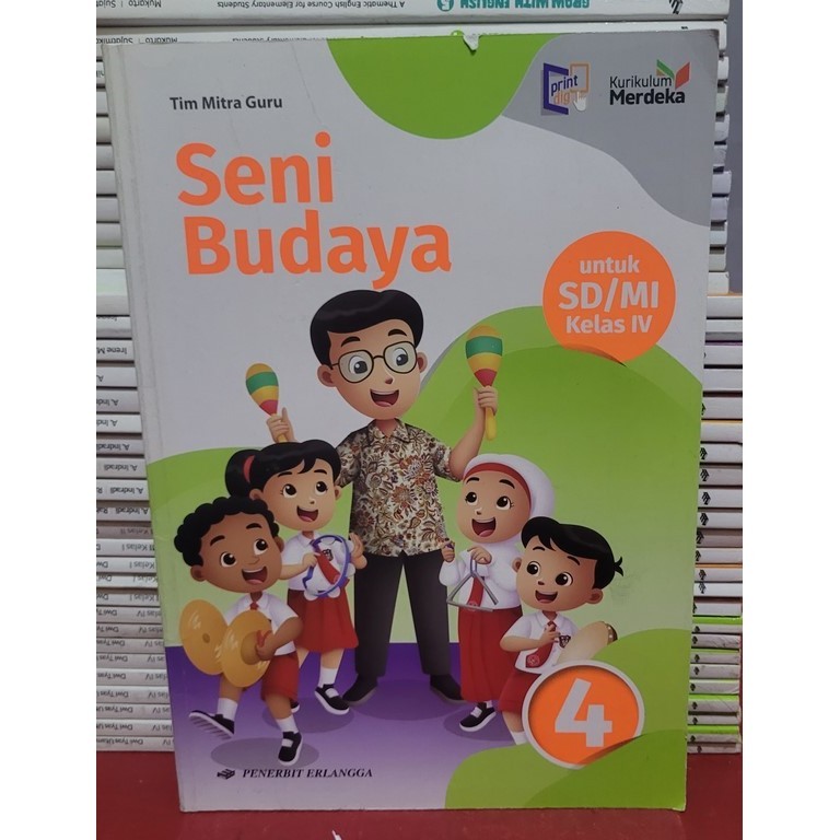 BUKU ERLANGGA KMERDEKA - SENI BUDAYA KELAS 4 SD