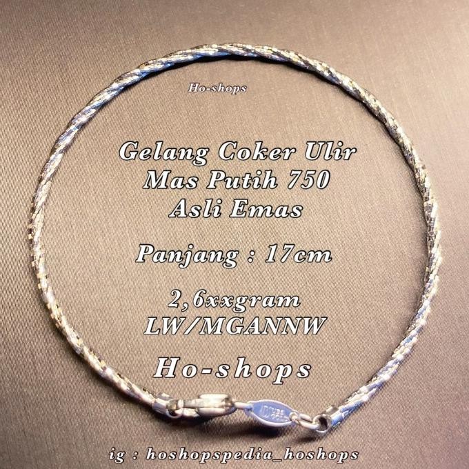 Gelang Coker Ulir Mas Putih Kadar 750 Asli Emas