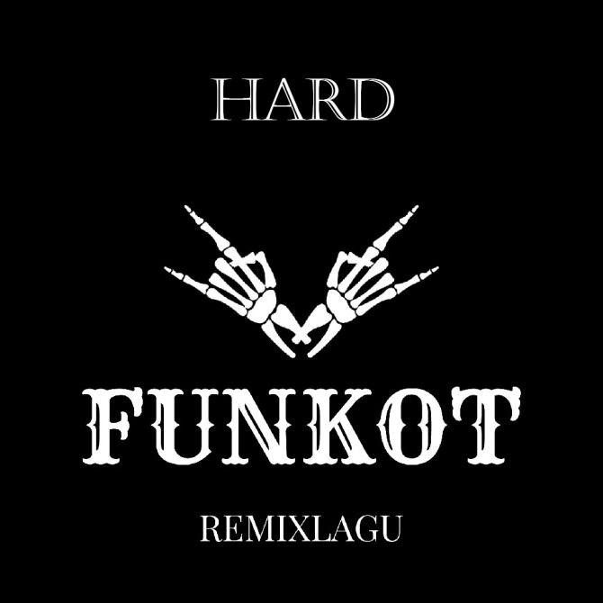 Funkot Hard - 600 Lagu Dj Hard Funkot Single Mixing Limited Edition