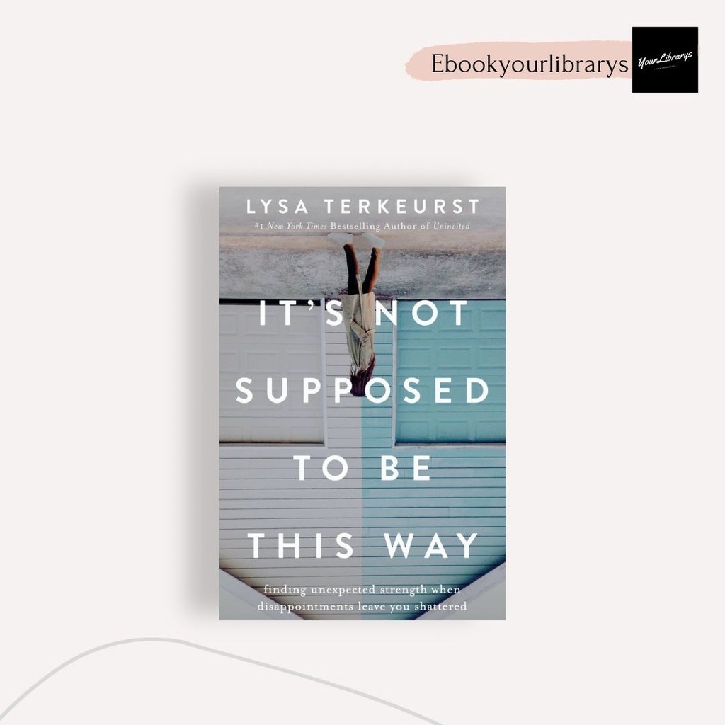 

It's Not Supposed To Be This Way - Lysa Terkeurst