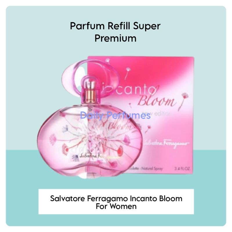 Parfum Refill Safe Incanto Bloom For Women