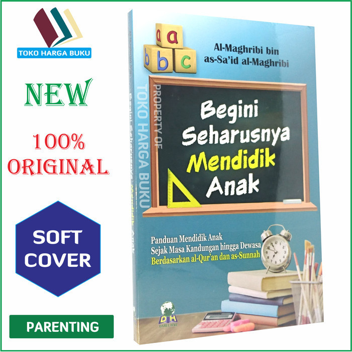 

Begini Seharusnya Mendidik Anak - Penerbit Darul Haq