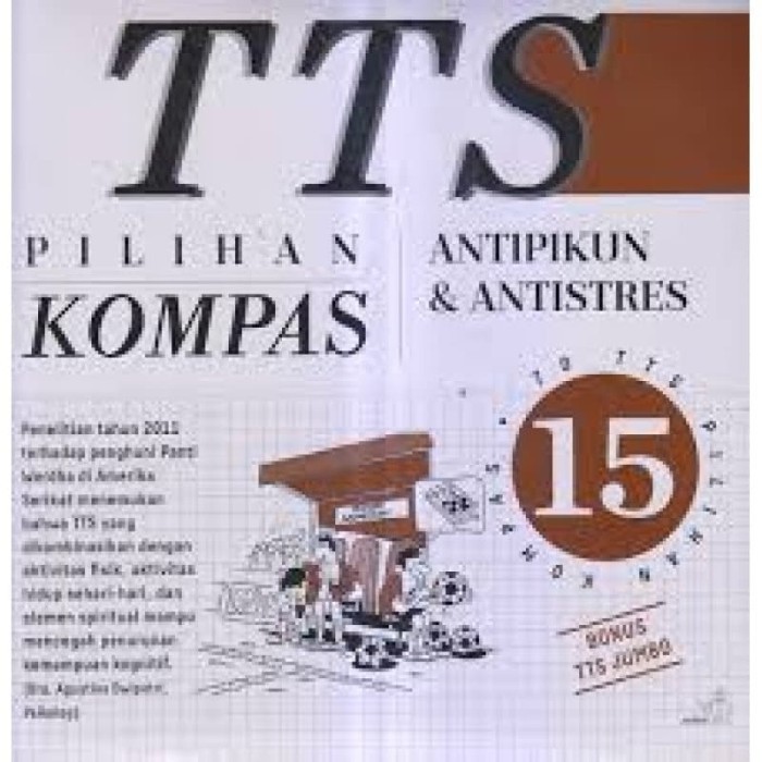 

Buku Tts Pilihan Kompas Jilid 15 + Sisipan Tts Jumbo Oleh Dwiweko