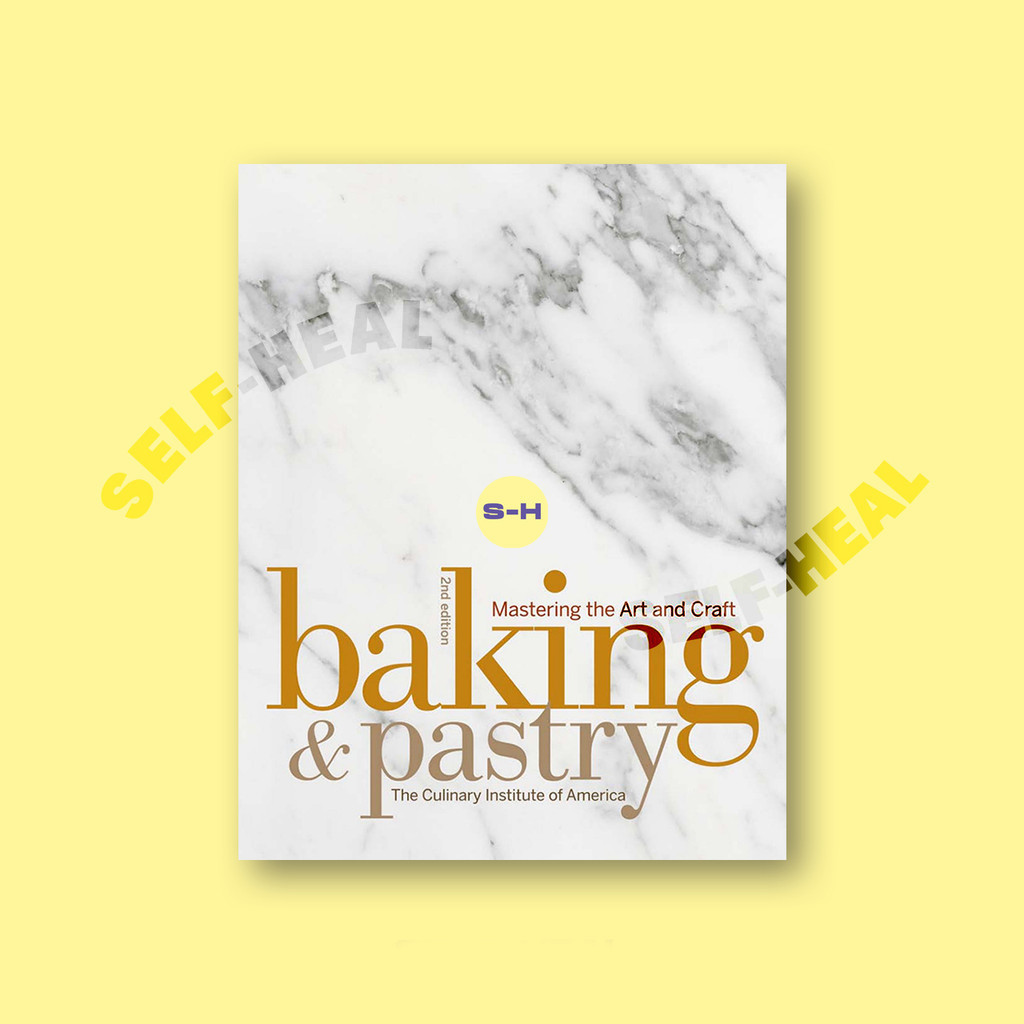 

Baking and Pastry - Mastering the Art and - The Culinary Institute of America