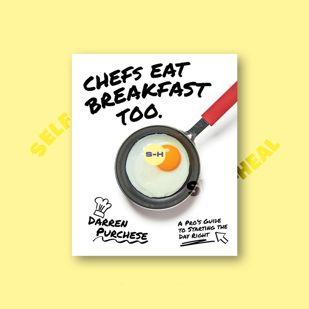 

Chefs Eat Breakfast Too - A Pro's Guide to - Darren Purchese