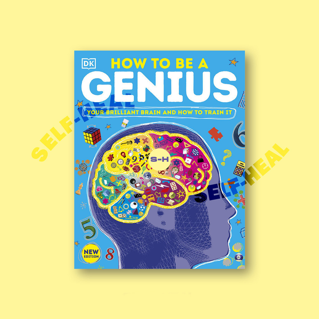 

How to be a Genius - Your Brilliant Brain aand How to Train It - Dorling Kindersley