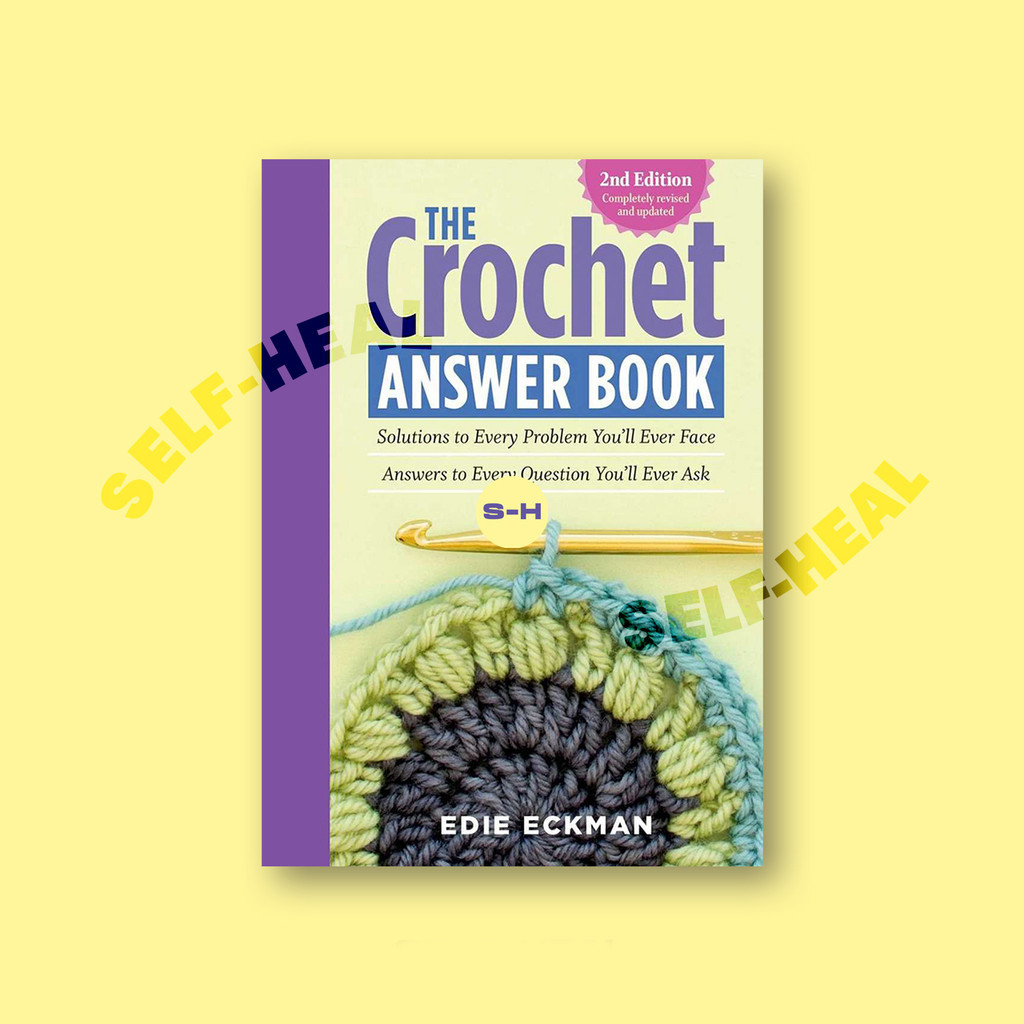

The Crochet Answer Book, 2nd Edition - Solu - Edie Eckman
