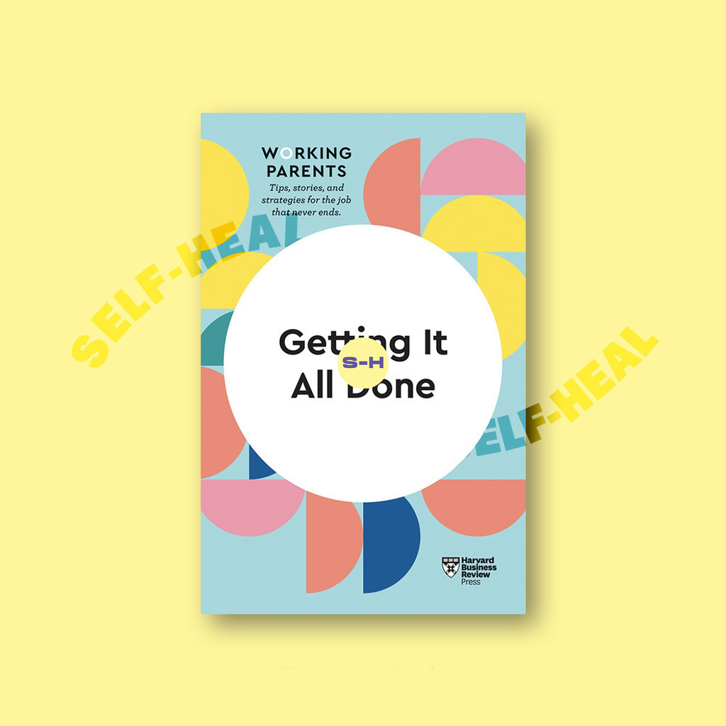 

Getting It All Done (HBR Working Parents S - Harvard Business Review