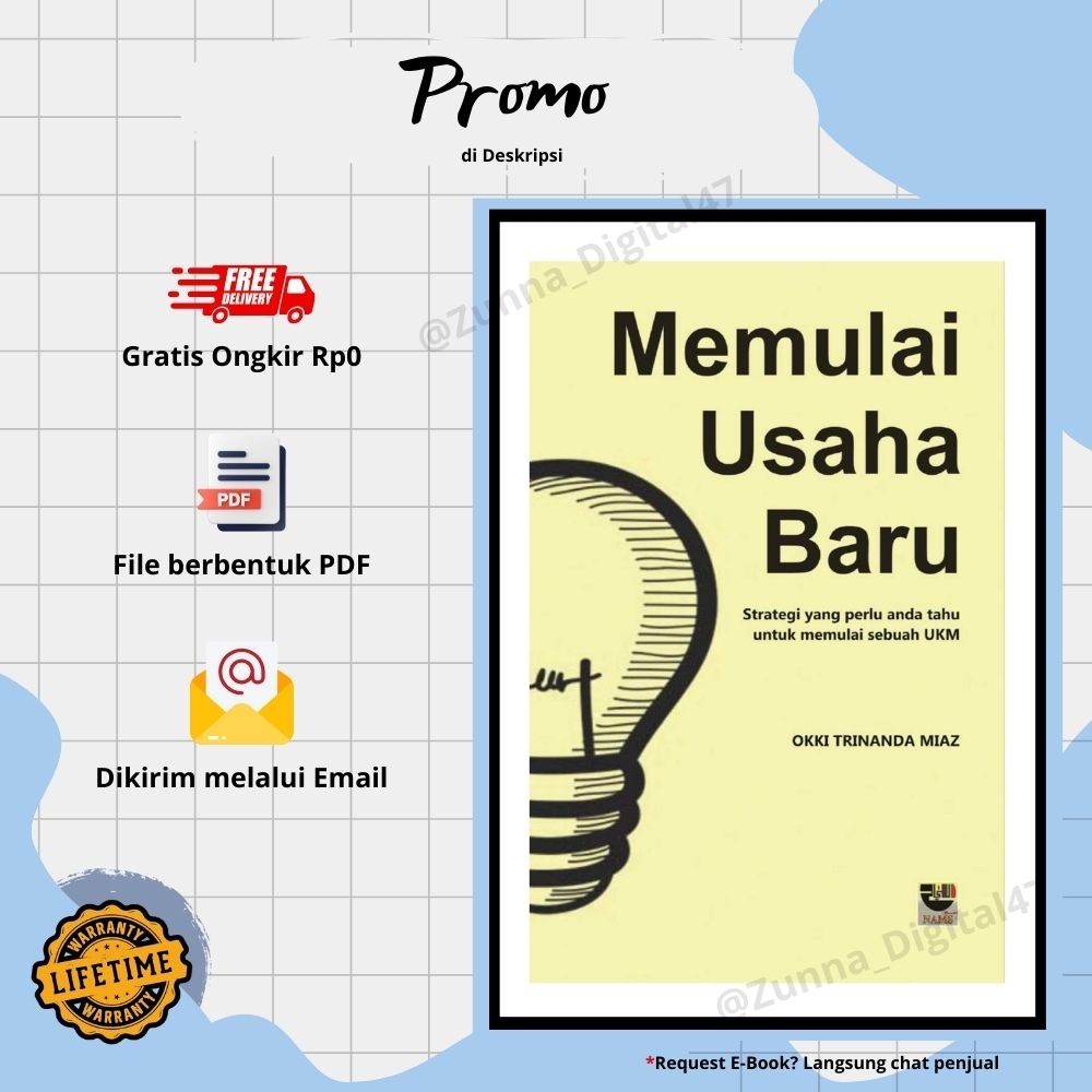 

702. Memulai Usaha Baru Strategi yang Perlu Anda Tahu untuk Memulai Sebuah UKM by Okki Trinanda Miaz