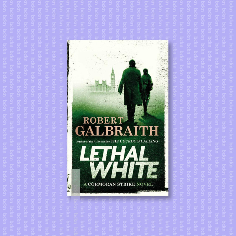 

Lethal White - Robert Galbraith