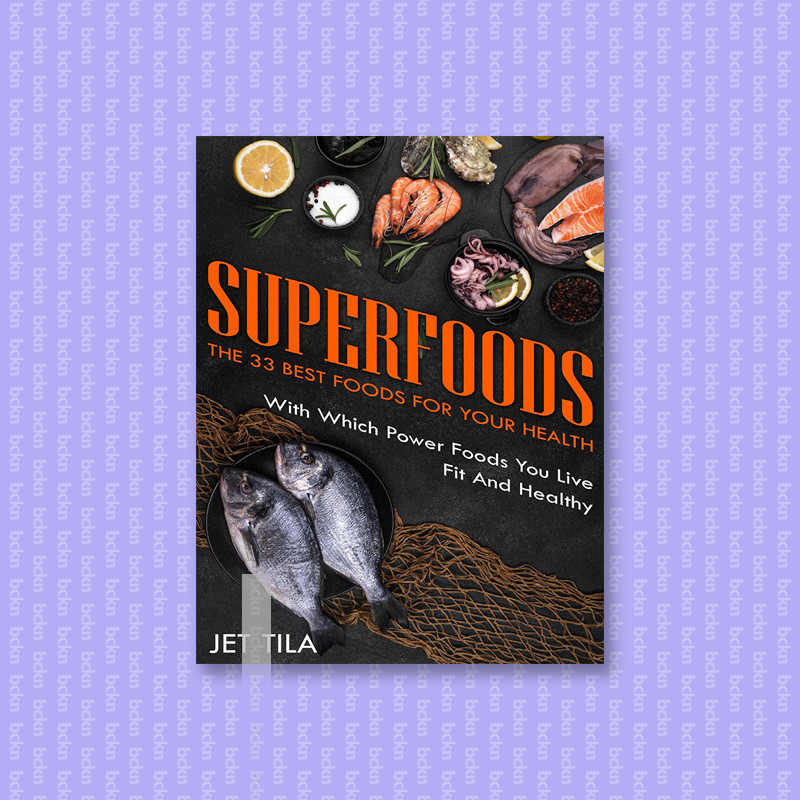 

Superfoods - The 33 Best Foods for Your Hea - Jet Tila