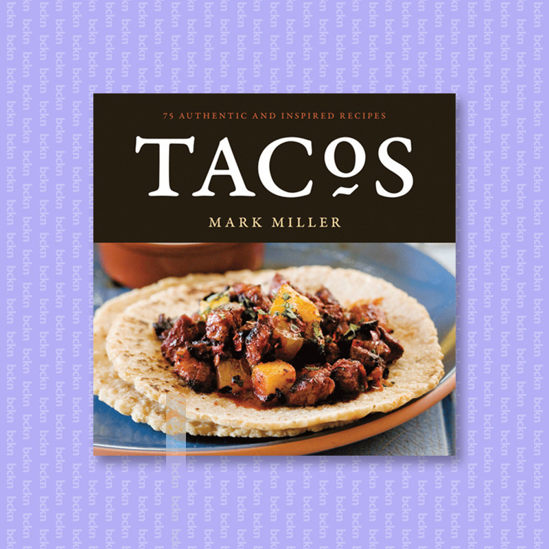 

Tacos - Mark Miller