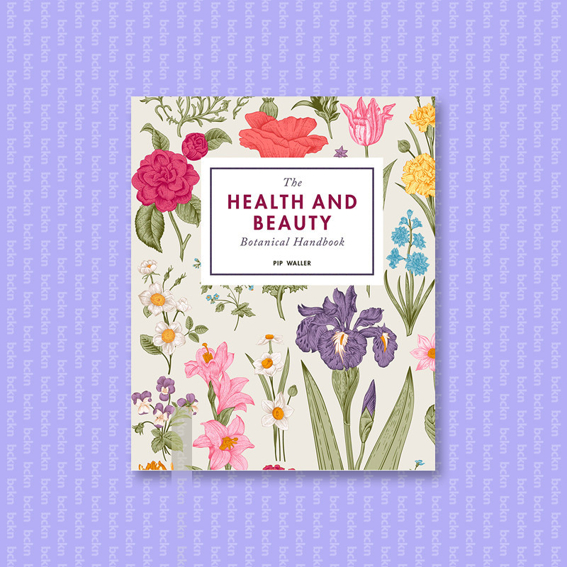 

The Health and Beauty Botanical Handbook - Pip Waller