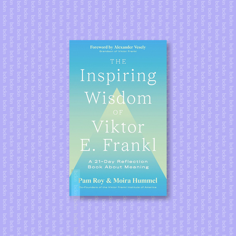 

The Inspiring Wisdom of Viktor E. Frankl - Pam Roy