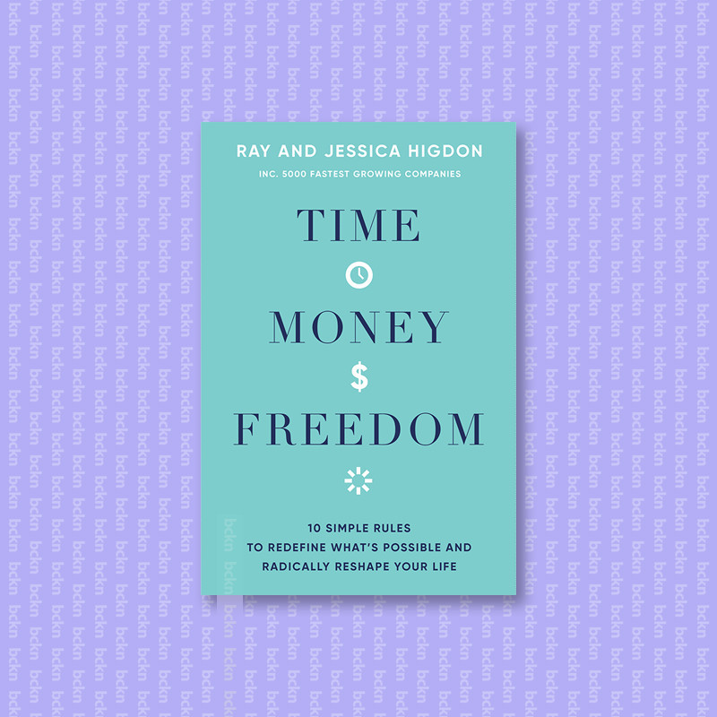 

Time, Money, Freedom - Ray Higdon