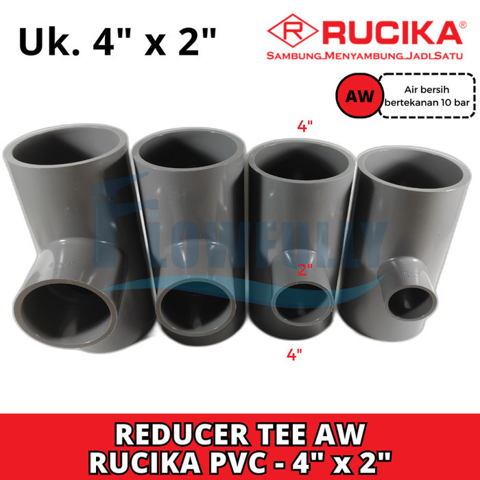 TEE AW 4 x 2 inch RUCIKA PVC VERLOP TEE REDUCER TEE TS VLOK TEE