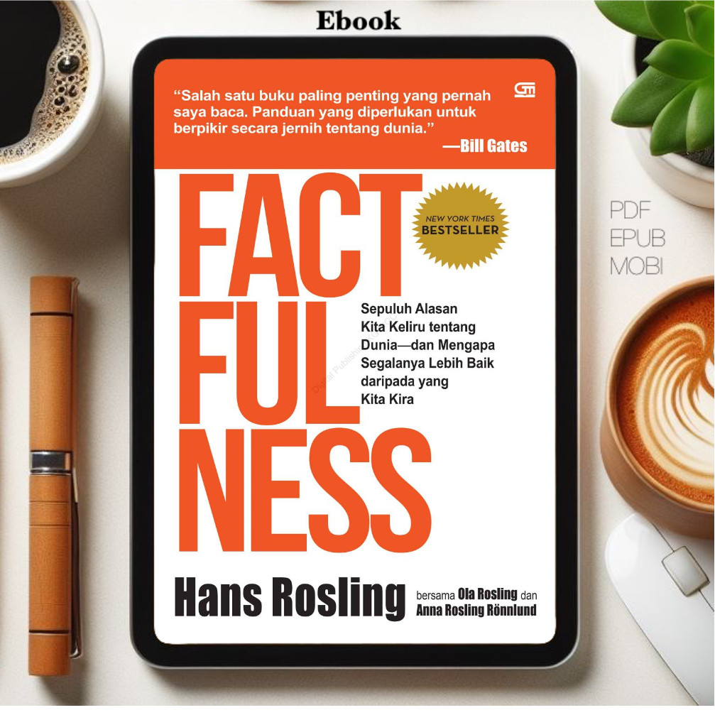 

[ID2608] Factfulness 10 Alasan Kita Keliru Tentang Dunia (Hans Rosling etc.)