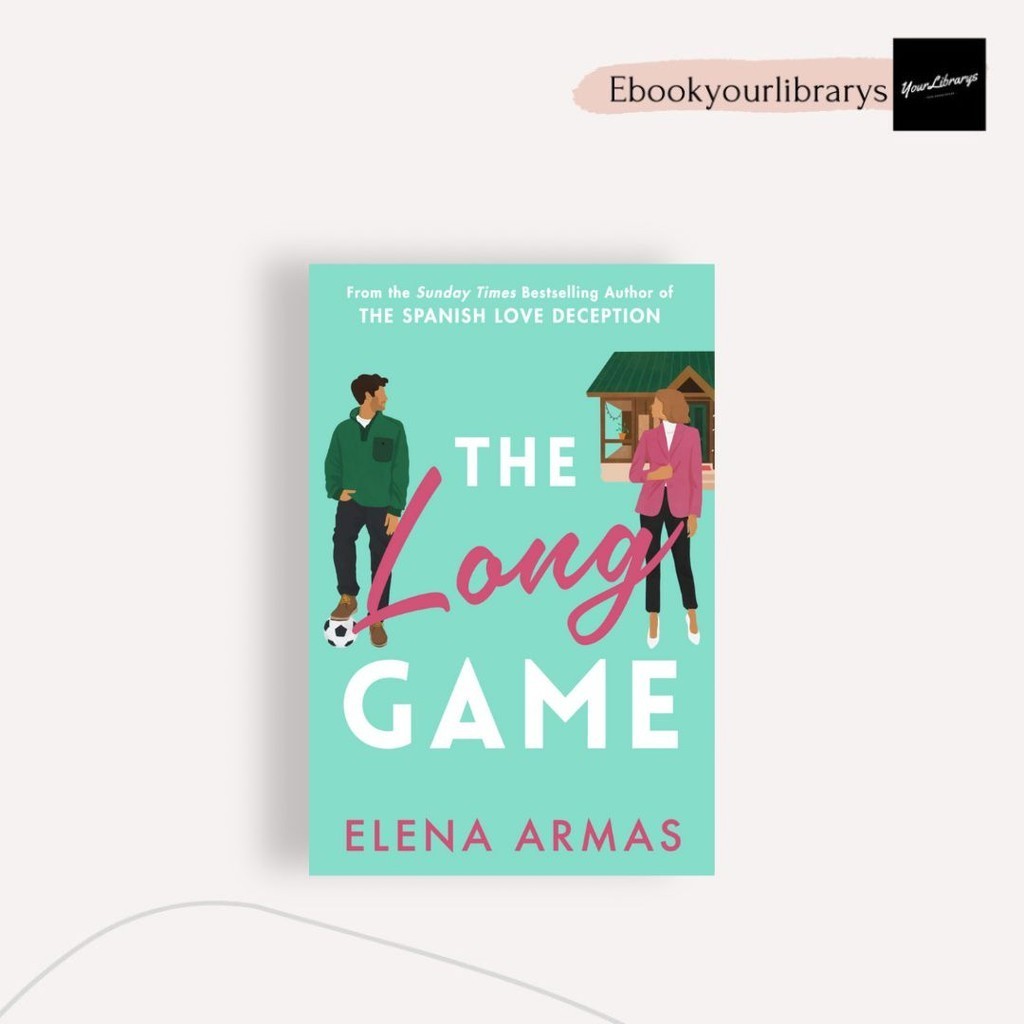 

The Long Game ; Elena Armas