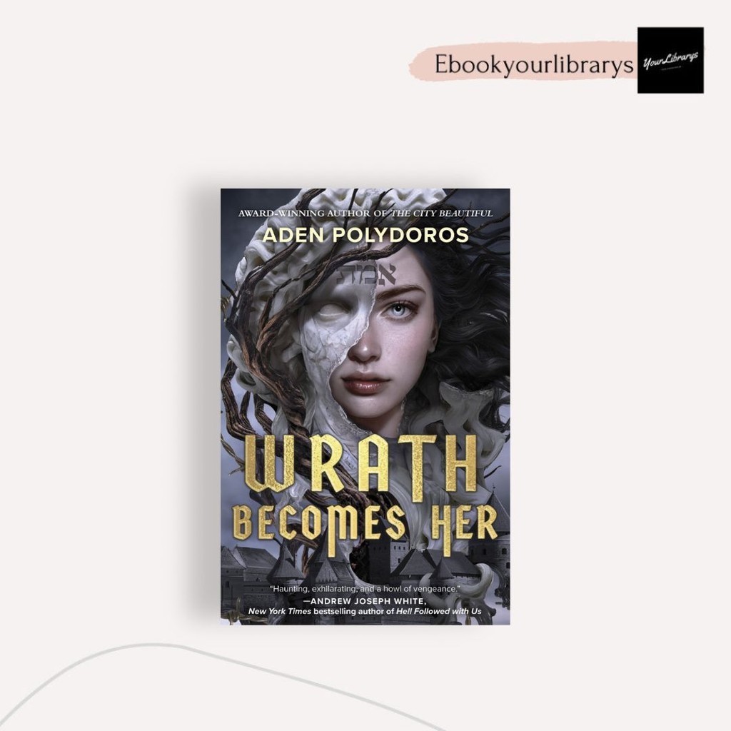 

Wrath Becomes Her ; Aden Polydoros
