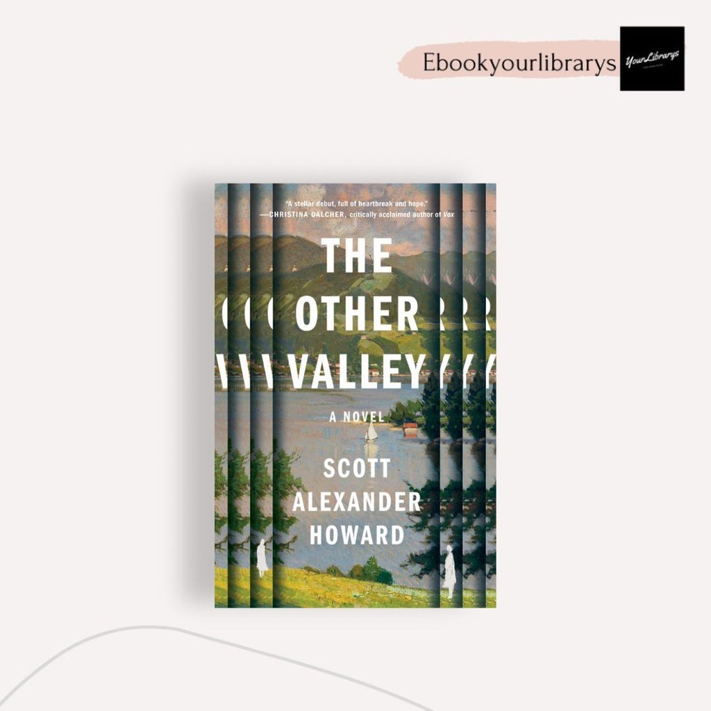 

The Other Valley ; Scott Alexander Howard