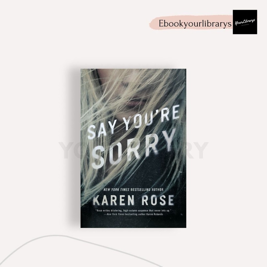 

Say You're Sorry ; Karen Rose