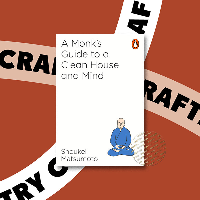 

A Monk's Guide to a Clean House and Mind - Shoukei Matsumoto
