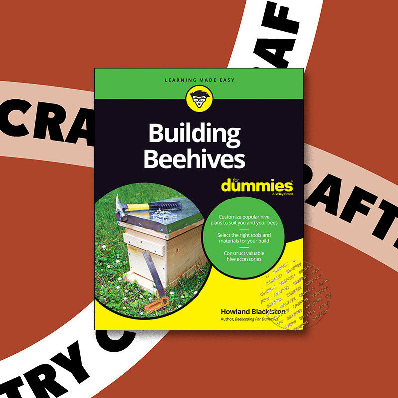 

Building Beehives For Dummies - Howland Blackiston