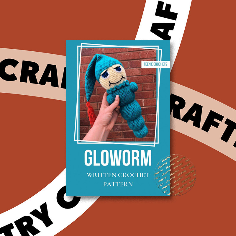 

Gloworm Written Crochet Patterns - Teenie Crochets