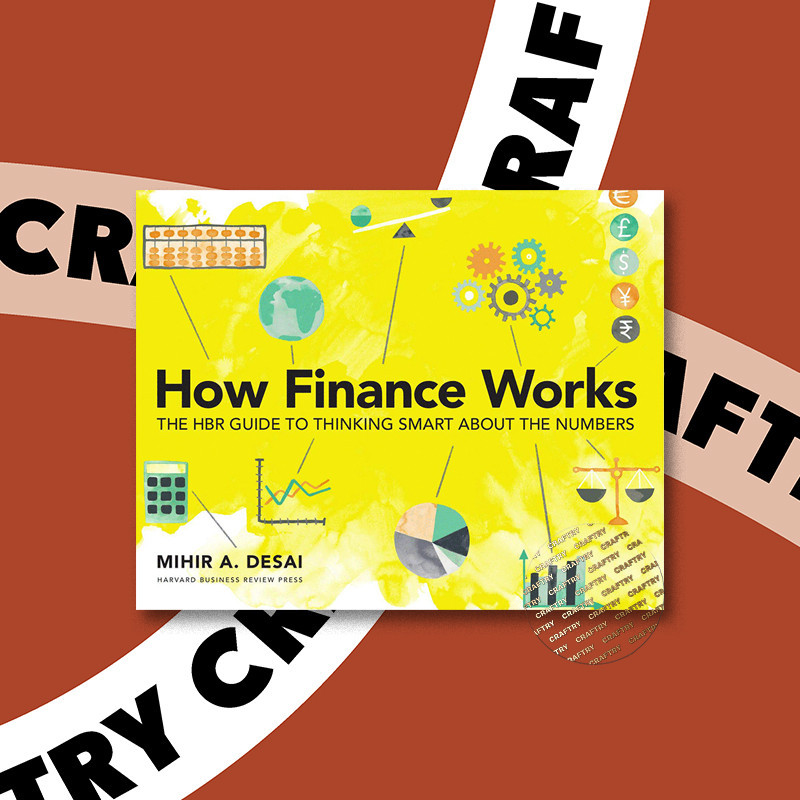 

How Finance Works - The HBR Guide to Thinki - Mihir A. Desai