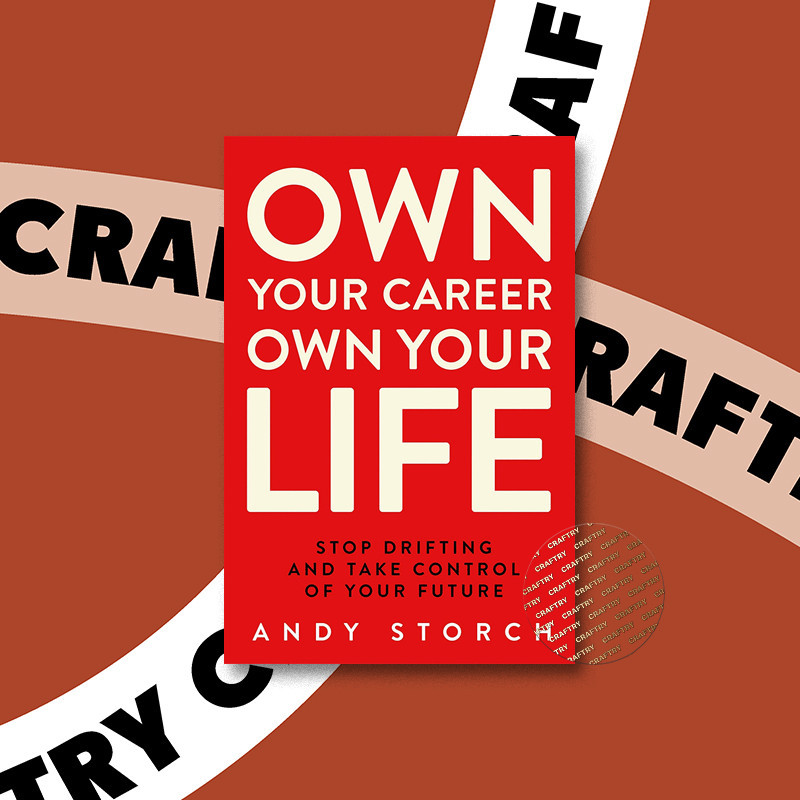

Own Your Career Own Your Life - Stop Drifti - Andy Storch