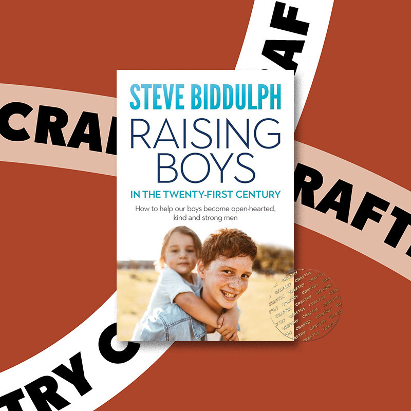 

Raising Boys in the 21st Century - How to H - Steve Biddulph