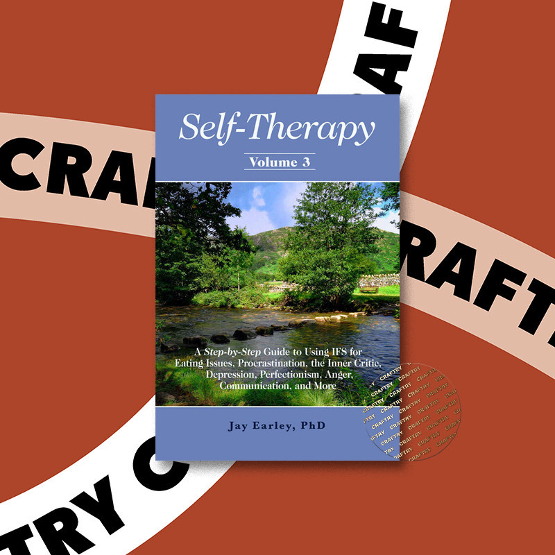 

Self Therapy, Vol. 3 - A Step by Step Guide - Jay Earley