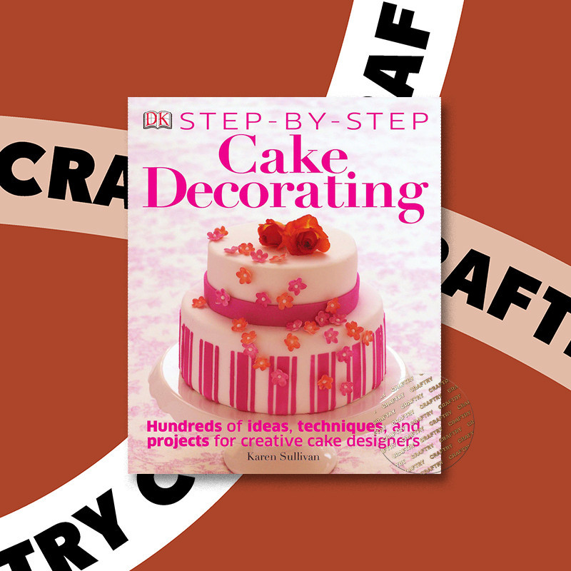

Step by Step Cake Decorating - Karen Sullivan