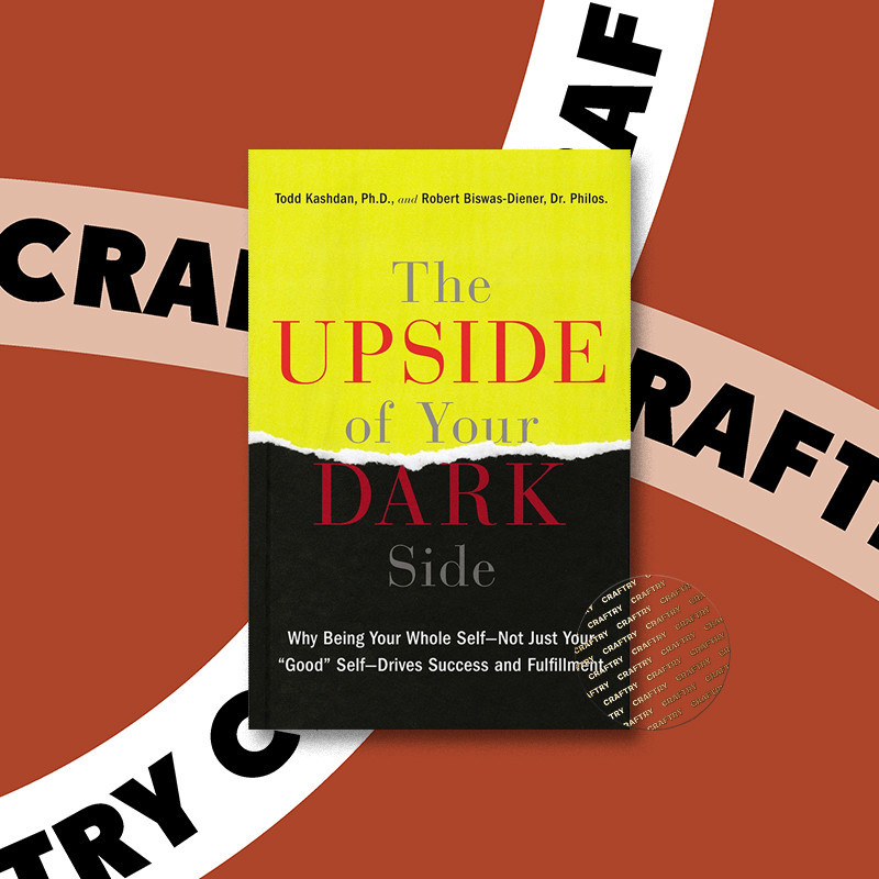 

The Upside of Your Dark Side - Todd Kashdan