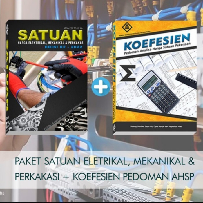 Paket Satuan Elektrikal ,Mekanikal & Perkakas 02-2022 + Koefesien Ahsp