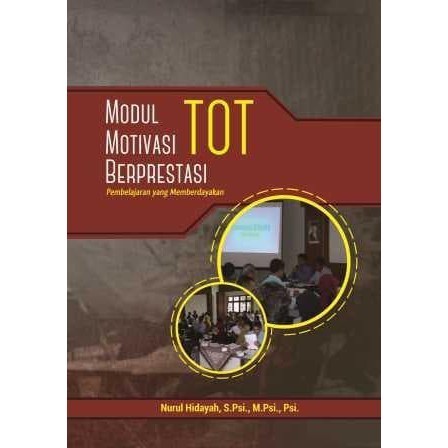 

Buku Modul TOT Motivasi Berprestasi Pembelajaran yang Memberdayakan