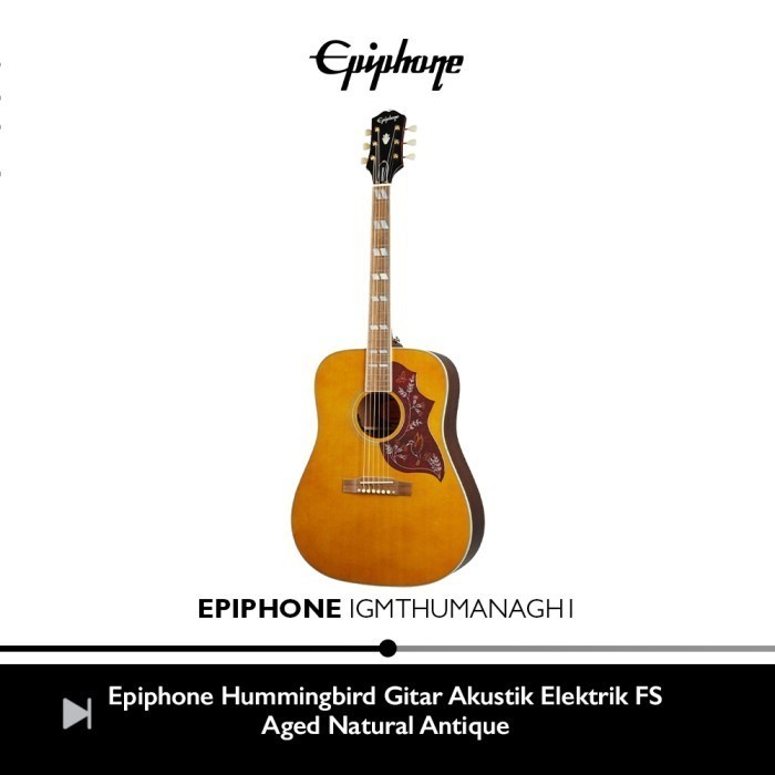 Epiphone Hummingbird Full Solid Gitar Akustik Elektrik Natural Antique