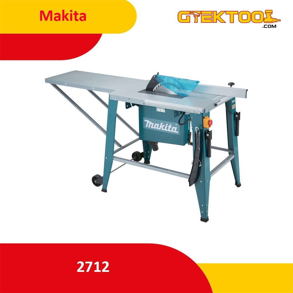 Makita 2712 Mesin Meja Potong Kayu 315mm