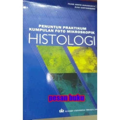 

Buku Penuntun Praktikum Kumpulan Foto Mikroskopik Histologi