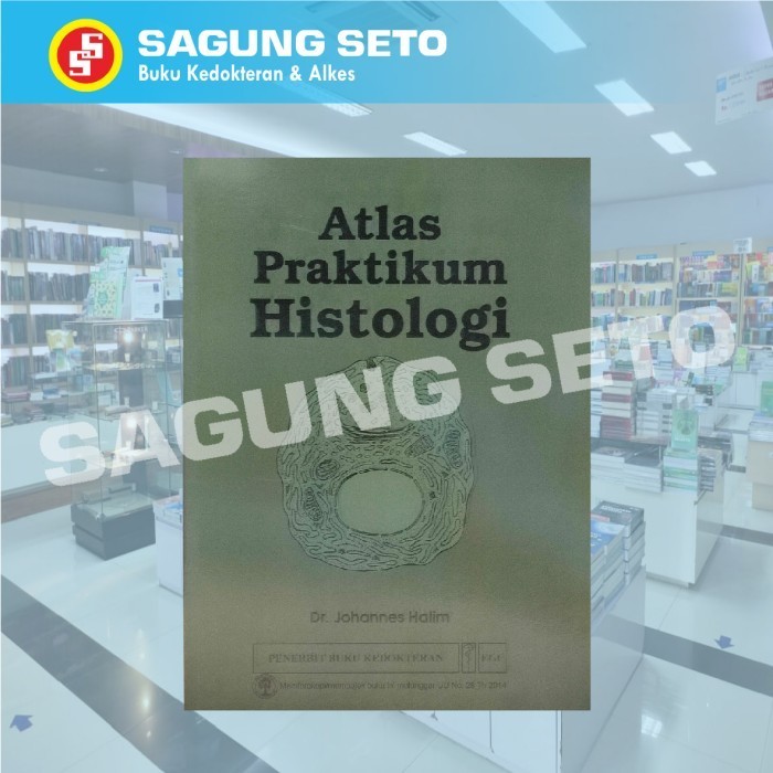 

ATLAS PRAKTIKUM HISTOLOGI - DR. JOHANNES HALIM