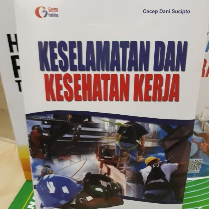 

buku keselamatan dan kesehatan kerja by Cecep Dani Sucipto