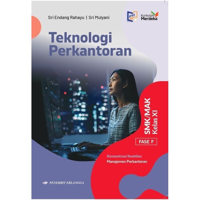 BUKU TEKNOLOGI PERKANTORAN-KONSENTRASI KEAHLIAN MANAJEMEN PERKANTORAN SMK KELAS 11 KURIKULUM MERDEKA