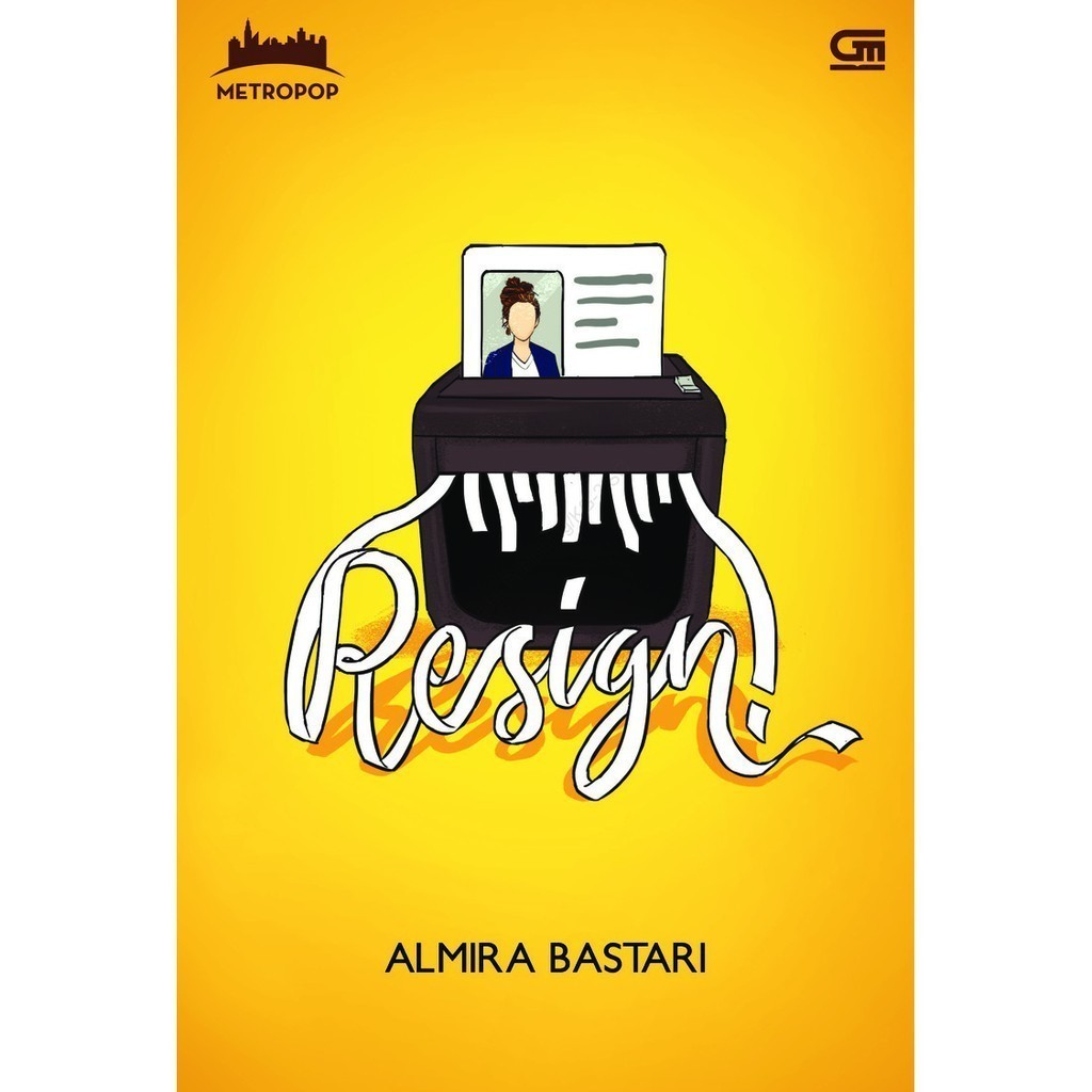 Gpu - Buku Metropop: Resign  By Almira Bastari