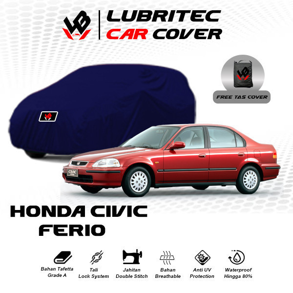 Body Cover Mobil Civic Ferio / Sarung Mobil Sedan Civic Ferio / Selimut Mobil Honda Civic Ferio All 